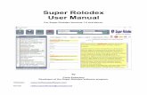 Super Rolodex User Manual · you will find a link to our website. There you will find a Q&A, some videos and blog posts covering a wide range of topics. Questions and answers from