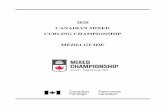 2020 Mixed Guide-Formatted - Curling Canada · The Mixed – Media Guide 6 2020 CANADIAN MIXED CURLING CHAMPIONSHIP ROSTERS November 3-9, 2019 Foyer des loisirs et de la culture,