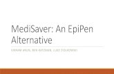 MediSaver: An EpiPen Alternative · Project Scope 1. Problem: Anaphylaxis -> Solution: Epinephrine administration 2. Design a device that can be used to deliver an emergency dose