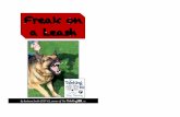 Freak on a Leash · sorry, my dog is in training right now and can’t greet other dogs. Thanks for your understanding.” and walk away. 5) If you choose to socialize your dog with