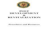 POST DEVELOPMENT REVITALIZATION · 2019. 3. 15. · o Whether it is truly a community asset. o Honestly evaluate the post and community. • Evaluation will indicate where a post