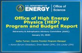 Office of High Energy Physics (HEP) Program and Budget Report - … · 2020. 1. 24. · FY 2019 vs FY 2020 Office of Science HEP Budget Planning and Execution 6} HEP increase of +8%