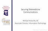 Securing Telemedicine Communications · 2020. 1. 7. · 47% of breaches due to external causes . including theft, malware, loss by business associate • Of all 1138 breaches (internal