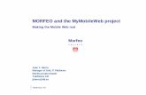 MORFEO and the MyMobileWeb project - World Wide Web … · Knowlege = knowledge in web 2.0 + structured semantics of data and services (folksonomies and ontologies fully integrated)