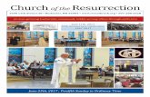 Church of the Resurrection · 2017. 6. 6. · Church of the Resurrection 1600 11th Avenue SE • Rochester, MN 55904 • • 507-288-5528 An ever–growing Eucharistic community boldly