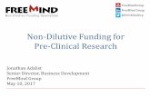 Non-Dilutive Funding for Pre-Clinical Research · • Phase 2 up to $1.5m R21, R01, SBIR/STTR ... Translational Efforts or IGNITE (R21 / R33) •BPN: Small Molecule Drug Disc. & Dev.