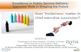 Does ‘insiderness’ matter in chief executive succession?...Slide 2 Research context • Succession matters! • Leader background, ie insider or outsider, can itself moderate the