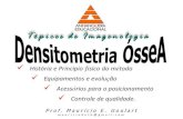 Densitometria Óssea · A densitometria óssea foi desenvolvida por John Cameron e James Sorenson, no ano de 1963. Equjpamenta para estudas da densjdade mineral óssaa em frangos.