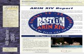 ARIN XIV Report · ARIN participated in the North American IPv6 Task Force Technologist Seminar November 16-17, 2004, which was held at George Mason University in Arlington, Virginia.