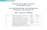 End of Life Care COVID-19 Community Guidance Pack version 7 … · 2020. 9. 4. · 2 Introduction: End of Life Care Community Guidance Pack 1. Purpose The purpose of this pack is