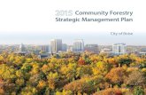 Community Forestry Strategic Management Plan...2016/02/24  · Neighborhood Associations: Mark Baltes (North End), Andy Brunelle (East End), Fred Fritchman (South Boise Village), Lynn