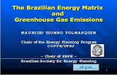 The Brazilian Energy Matrix and Greenhouse Gas Emissions · 1 The Brazilian Energy Matrix and Greenhouse Gas Emissions The Brazilian Energy Matrix and Greenhouse Gas Emissions ...