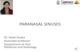 PARANASAL SINUSESdental.subharti.org/oral_path/e-lecturers/lecture... · Dr. Swati Gupta Associate professor Department of Oral Medicine and Radiology . PARANASAL SINUSES . THE OSTEOMEATAL