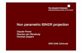 Non parametric IBNER projection...Non parametric IBNER projection Claude Perret Hannes van Rensburg Farshad Zanjani GIRO 2009, Edinburgh Agenda Introduction & background Why is IBNER