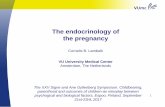 The endocrinology of the pregnancy - Gyllenbergs · The endocrinology of the pregnancy Cornelis B. Lambalk VU University Medical Center Amsterdam, The Netherlands The XXV Signe and