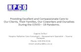 Providing Excellent and Compassionate Care to Our Clients ... · Our Clients, Their Families, Our Coworkers and Ourselves During the COVID –19 Pandemic. Session One: Coping With
