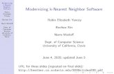 Modernizing k-Nearest Neighbor Software...k-Nearest Neighbor Software Robin Elizabeth Yancey Bochao Xin Norm Matlo Dept. of Computer Science University of California, Davis Overview