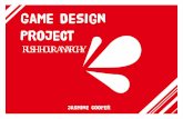 Game Design Project€¦ · > Appealing Protagonists – the characters that the consumers play as have interesting designs and skill sets specific to them, enhancing the enjoyable