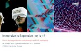Immersive is Expensive - or is it?...2019/09/17  · Immersive is Expensive - or is it? How to de-risk production costs through rapid lo-fi prototyping Aki Jarvinen, Senior Experience