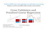 04 penalized linear regression - cs.tufts.edu€¦ · Prof. Mike Hughes. CV & Penalized LR Objectives •Regression with transformations of features •Cross Validation •L2 penalties