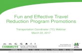 Fun and Effective Travel Reduction Program Promotions€¦ · Fun and Effective Travel Reduction Program Promotions Transportation Coordinator (TC) Webinar ... Tips for Success Great