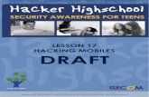 HHS Lesson 17: Hacking MobilesTitle: HHS Lesson 17: Hacking Mobiles Keywords: Cellphones, Cell, Mobiles, Devices, Gadgets, Mobile Computing, Handy, Android, iPhone, ios Created Date