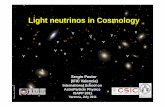 Light neutrinos in Cosmologystatic.sif.it/SIF/resources/public/files/va2011/pastor_0728.pdf · Phys. Rep. 370 (2002) 333-535 [hep-ph/0202122] Massive neutrinos and cosmology, J. Lesgourgues