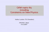 CKM matrix fits including Constraints on New Physicsiktp.tu-dresden.de/IKTP/pub/06/lacker_bled.pdf · Grossman, Nir & Worah, PLB 407, 307 (1997) Modelindependent parametrizations
