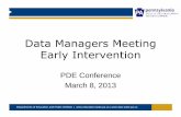 Data Managers Meeting Early Intervention · Data Managers Meeting Early Intervention PDE Conference March 8, 2013 Departments of Education and Public Welfare |  |