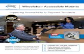 Wheelchair Accessible Mounts - MMF POS · Improving Accessibility to Payment Terminals Center Cable Routing Option Promotes PCI™ and ADA compliance Easier payment verification Effortless