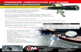 PRESSURE TEMPERATURE (PT) GAUGE - GMI Wheels...Langley, BC, V3A 4L8 604.538.0058 • 0 - 160 PSI; redline at 135 PSI • Accurate +/- 1% of full scale • Special material limits ambient