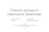 French schwa in Harmonic Grammar€¦ · Schwa epenthesis • No schwa if epenthesis site isn’t preceded by a cluster Word IPA Context of ə Meaning e. cassɇ-noix kas+nwa VC_σ