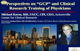 Perspectives on “GCP” and Clinical Research Training of ... · Clinical Trials Transformation Initiative. Investigator Training Hypotheses 1) Understanding Good Clinical Practices