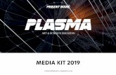 MEDIA KIT 201 - Plasma€¦ · MEDIA KIT 2019 contact@plasma–magazine.com. ABOUT US MAGAZINE AUDIENCE RATES INFLUENCE THE FUTURE where science and art meet PICTURE Katinka Schuett.