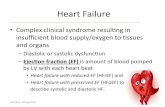 !HeartFailure!!lahc323325.weebly.com/.../chapter_34-_heart_failure_fall_2019.pdf · !HeartFailure! • ↑ In!incidence!and! prevalence! – Agingpopulation – Costly,&mostcommon!