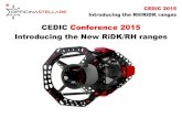 CEDIC Conference 2015 Introducing the New RiDK/RH ranges · 2016. 5. 3. · CEDIC 2015 Introducing the RH/RiDK ranges The RH 250 f/5.6 model Year 2015! Effective clear diameter: 250