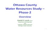 Ottawa County Water Resources Study Phase 2 · Ottawa County Water Resources Study –Phase‐2 Goals specific to Ottawa County Goal 1: Quantify the current sustainability of groundwater