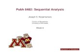 Pubh 8482: Sequential Analysisjosephk/courses/pubh8482_fall...Pubh 8482: Sequential Analysis Joseph S. Koopmeiners Division of Biostatistics University of Minnesota Week 5. Course