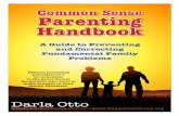 Common Sense Parenting Handbook · Common Sense Parenting Handbook Available at DarlaOtto.com 2 T he A dvent G roup This handbook is the companion guide to the “Common Sense Parenting