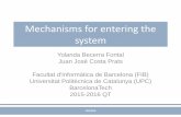 Mechanisms for entering the systemdocencia.ac.upc.edu/FIB/grau/SOA/documents/tema2.pdf · SO2/SOA Mechanisms for entering the system Yolanda Becerra Fontal Juan José Costa Prats
