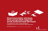 Democratic stress, the populist signal and extremist threat - … · 2014. 10. 15. · Cadbury Trust project on Populism, Extremism and the Mainstream. He has published research with
