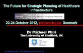 The Future for Strategic Planning of Healthcare ...s406867390.websitehome.co.uk/wp-content/uploads/...continuous improvement. A means to make ideas tangible and human-centred. ~ Evidence-Base: