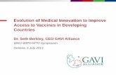 Evolution of Medical Innovation to Improve Access to ......IAVI initially worked to ensure a vaccine for the developing world by focusing on product development Biotech companies,
