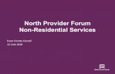 North Provider Forum Residential Services · 2018. 6. 19. · • Advanced Technical Diploma in Health and Care • Pharmacy Services • Pharmaceutical Science / Lab technicians