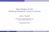 Math Models of OR: Modeling Piecewise Linear Functionseaton.math.rpi.edu/faculty/Mitchell/courses/matp4700/notesMATP47… · Mitchell Modeling Piecewise Linear Functions 9 / 18. Modeling