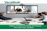 Copyright © 2015 YEALINK NETWORK TECHNOLOGY CO., LTD.videoconferencingaustralia.com.au/product-docs... · User Guide for the VC120 Video Conferencing Terminal 4 Before installing