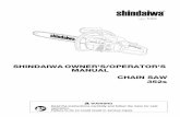 SHINDAIWA OWNER'S/OPERATOR'S MANUAL CHAIN SAW...Follow manufacturer's sharpening and maintenance instructions for the saw chain. Use only replacement guide bars and chains specified