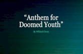 “Anthem for Doomed Youth” - English Literature AT CNA: · PDF file 2018. 9. 10. · Anthem for Doomed Youth •What does the title suggest? •What do we know about anthems? •National