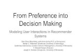 From Preference into Decision Making - RecSysDecision Making Modeling User Interactions in Recommender Systems Qian Zhao (Bloomberg, work done during Ph.D. at GroupLens) Martijn C.