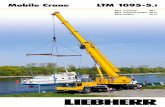 Mobile Crane LTM 1095-5€¦ · 4 LTM 1095-5.1 Drive train • 6-cylinder Liebherr turbo-diesel engine, 370 kW/503 HP, max. torque 2340 Nm • Automated ZF AS-TRONIC gearbox, 12 forward